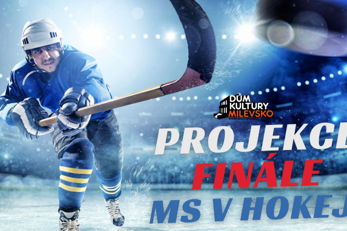 Foto k aktualitě  Dům kultury Milevsko zve na velkolepou projekci finálového zápasu MS v hokeji!